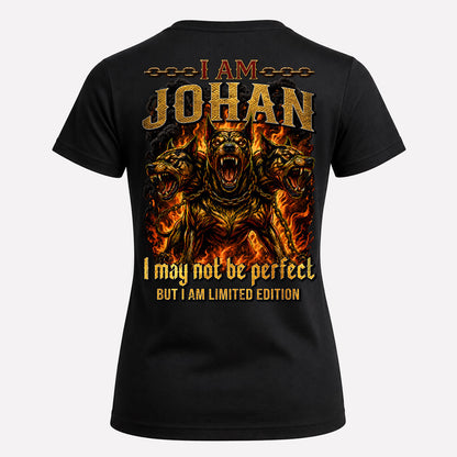 JOHAN MP88-F2-168–Personalized Bold Quote Apparel “I Am NAME I May Not Be Perfect But I Am Limited Edition