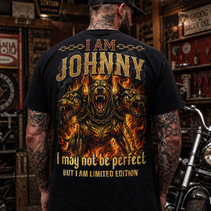 JOHNNY MP88-F2-168–Personalized Bold Quote Apparel “I Am NAME I May Not Be Perfect But I Am Limited Edition
