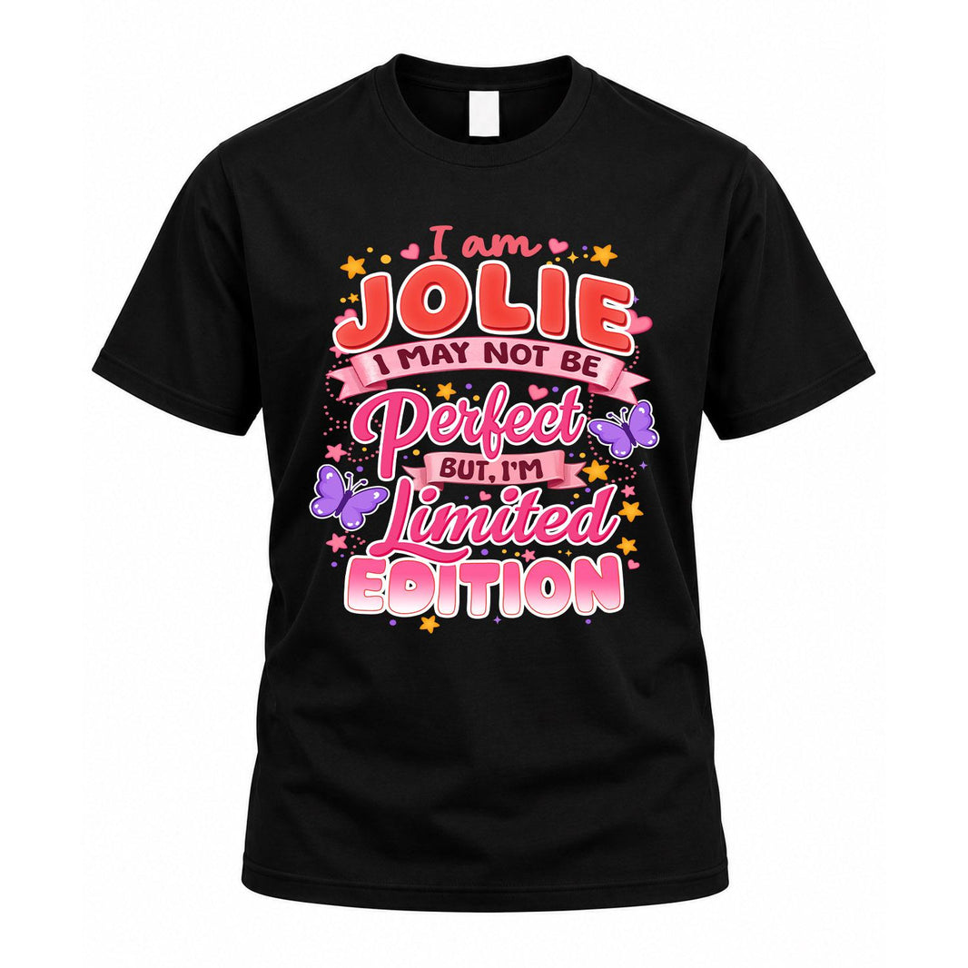 JOLIE TT42 Personalized Shirt – I May Not Be Perfect, But I’m Limited Edition