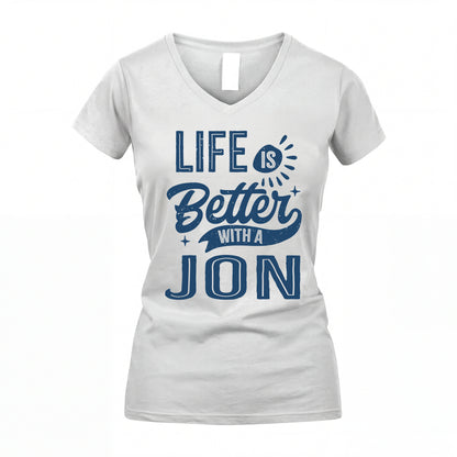 JON HH88-K2–Personalized Name Quote T-Shirt Life Is Better With Unisex Gift