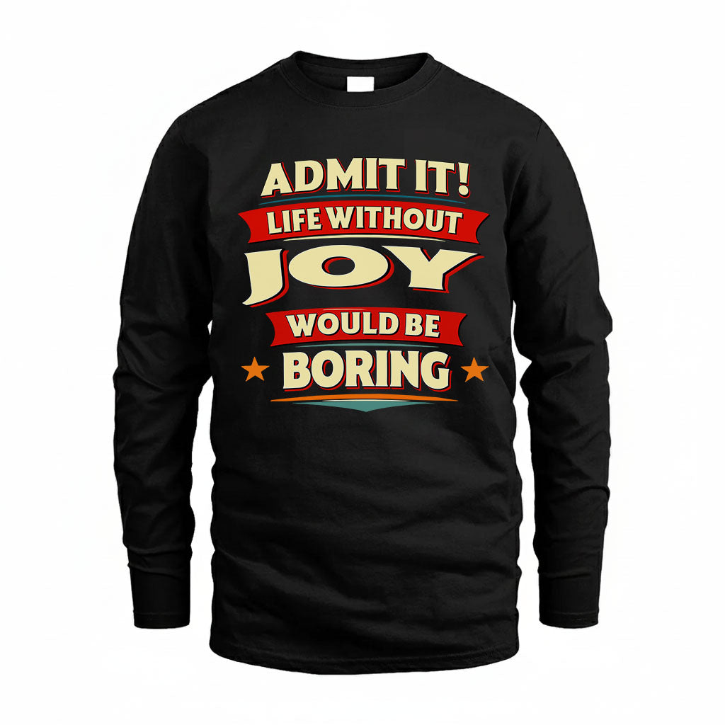 JOY HH88-K2-106–Personalized Funny Quote Apparel “Life Without NAME Would Be Boring”