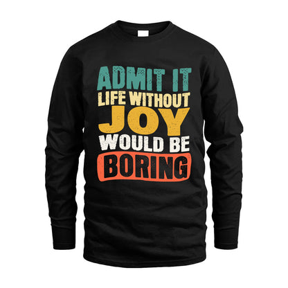 JOY KTT28-AMER50-111–Personalized Funny Quote Apparel “Life Without NAME Would Be Boring”