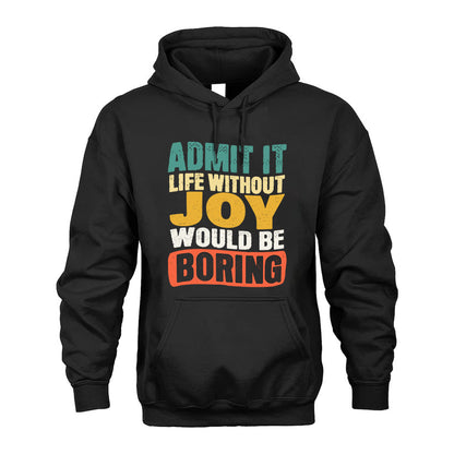 JOY KTT28-AMER50-111–Personalized Funny Quote Apparel “Life Without NAME Would Be Boring”