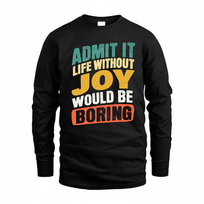 JOY TP88-K4-229–Personalized Funny Quote Apparel “Life Without NAME Would Be Boring”