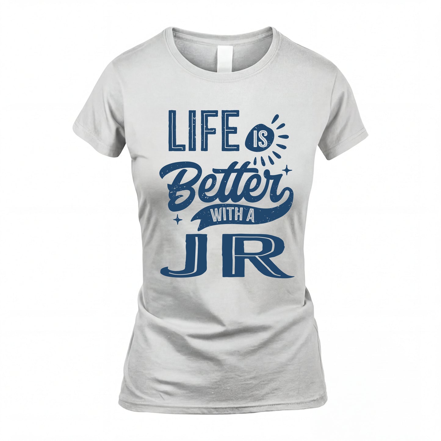 JR HH88-K2–Personalized Name Quote T-Shirt Life Is Better With Unisex Gift