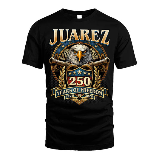 JUAREZ REVOLUTION-250USA-KTT...250 Years Of Freedom 1776-2026