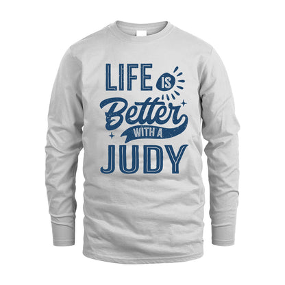 JUDY HH88-K2–Personalized Name Quote T-Shirt Life Is Better With Unisex Gift