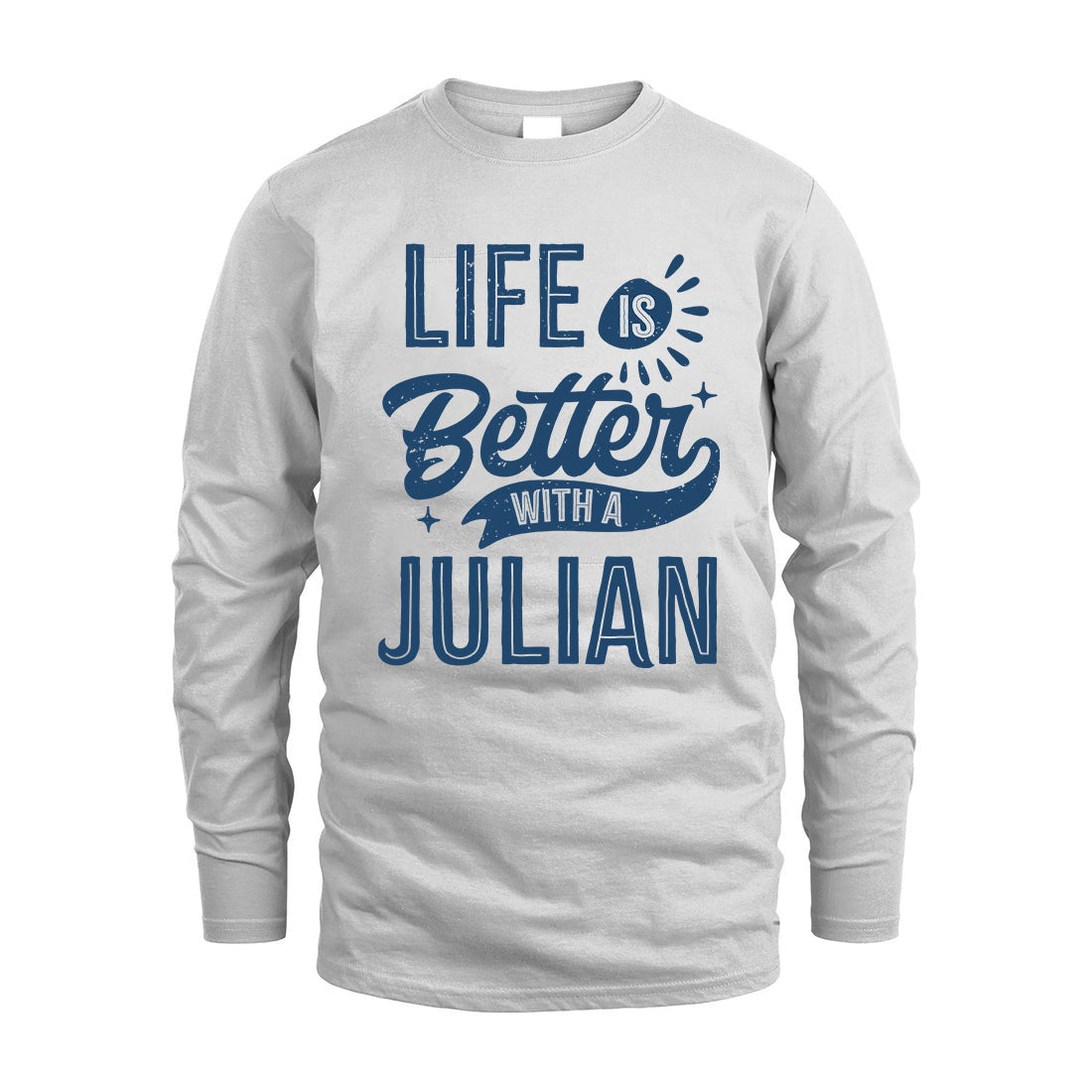 JULIAN HH88-K2–Personalized Name Quote T-Shirt Life Is Better With Unisex Gift