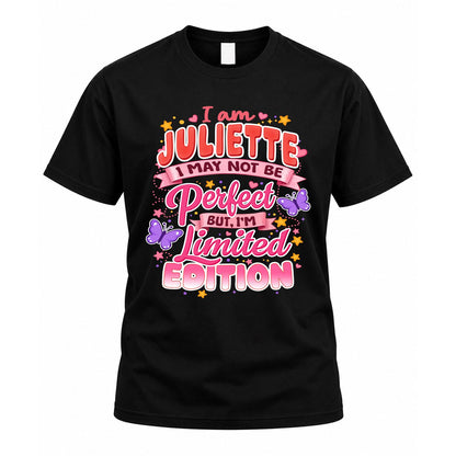 JULIETTE TT42 Personalized Shirt – I May Not Be Perfect, But I’m Limited Edition