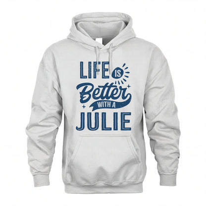 JULIE HH88-K2–Personalized Name Quote T-Shirt Life Is Better With Unisex Gift