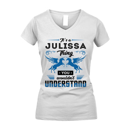 JULISSA KTT-TT38 It’s a/an NAME Thing, You Wouldn’t Understand – Personalized Name T-Shirt