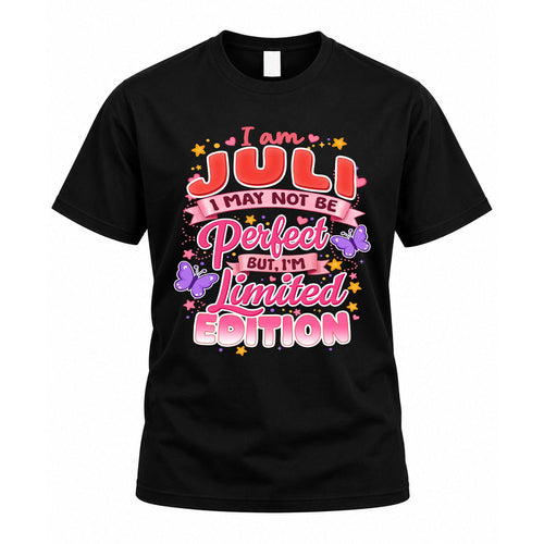 JULI TT42 Personalized Shirt – I May Not Be Perfect, But I’m Limited Edition