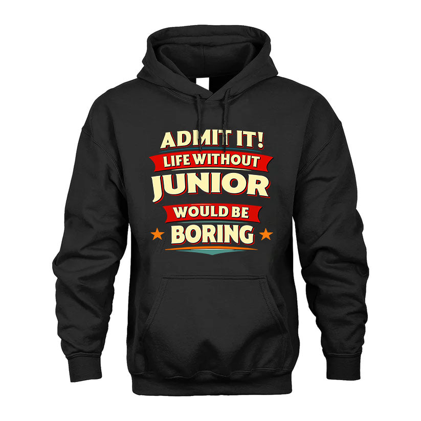 JUNIOR HH88-K2-106–Personalized Funny Quote Apparel “Life Without NAME Would Be Boring”