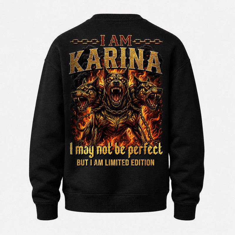 KARINA MP88-F2-168–Personalized Bold Quote Apparel “I Am NAME I May Not Be Perfect But I Am Limited Edition