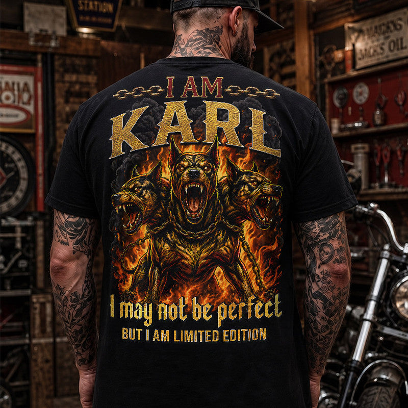 KARL MP88-F2-168–Personalized Bold Quote Apparel “I Am NAME I May Not Be Perfect But I Am Limited Edition