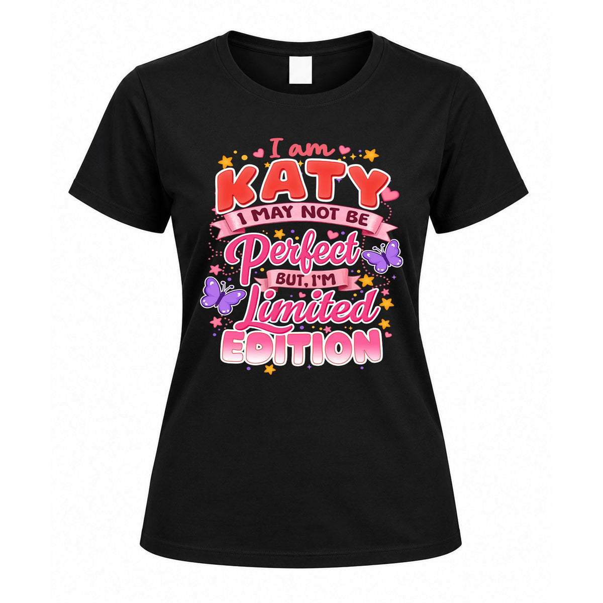 KATY TT42 Personalized Shirt – I May Not Be Perfect, But I’m Limited Edition