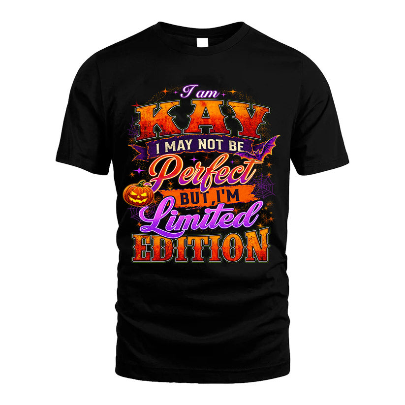 KAY TT40 Personalized Shirt – I May Not Be Perfect, But I’m Limited Edition