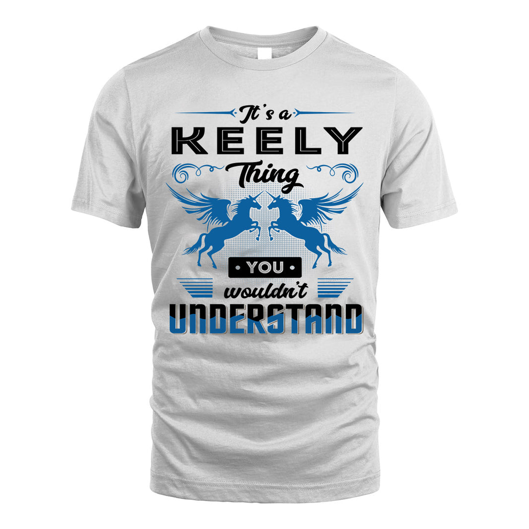 KEELY KTT-TT38 It’s a/an NAME Thing, You Wouldn’t Understand – Personalized Name T-Shirt