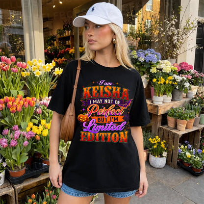 KEISHA TT40 Personalized Shirt – I May Not Be Perfect, But I’m Limited Edition