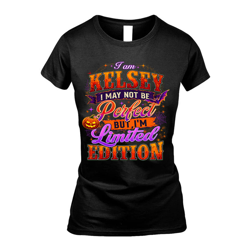 KELSEY TT40 Personalized Shirt – I May Not Be Perfect, But I’m Limited Edition