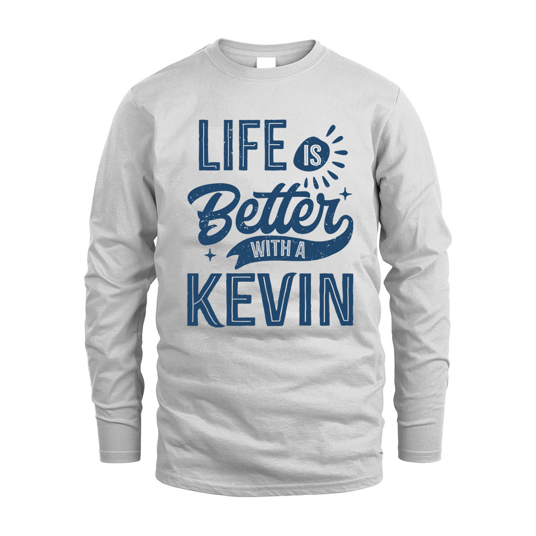 KEVIN HH88-K2–Personalized Name Quote T-Shirt Life Is Better With Unisex Gift