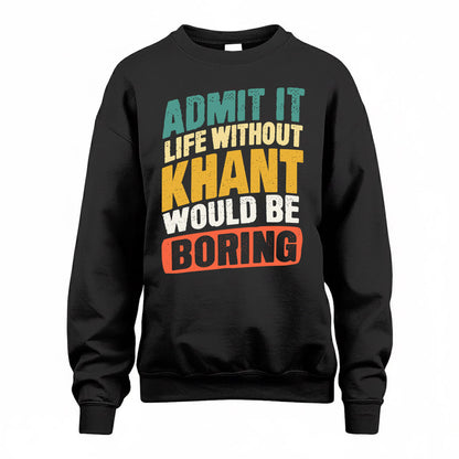 KHANT TP88-K4-229–Personalized Funny Quote Apparel “Life Without NAME Would Be Boring”