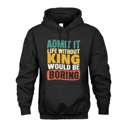 KING KTT28-AMER50-111–Personalized Funny Quote Apparel “Life Without NAME Would Be Boring”