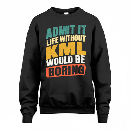 KML TP88-K4-229–Personalized Funny Quote Apparel “Life Without NAME Would Be Boring”