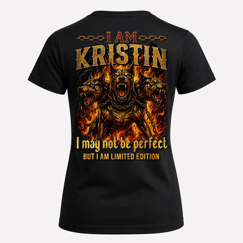 KRISTIN MP88-F2-168–Personalized Bold Quote Apparel “I Am NAME I May Not Be Perfect But I Am Limited Edition