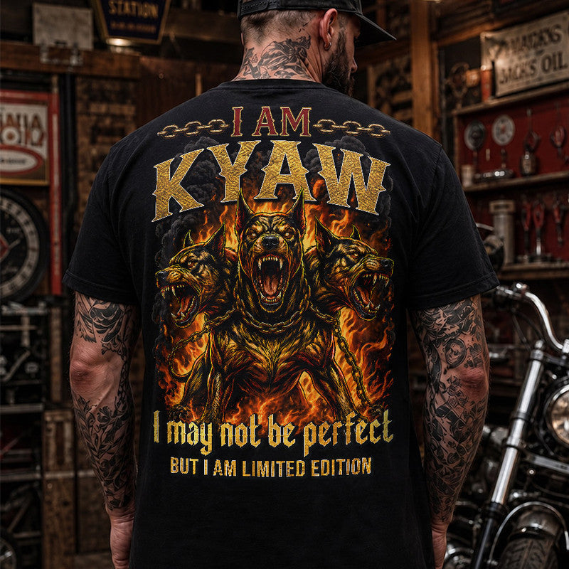 KYAW MP88-F2-168–Personalized Bold Quote Apparel “I Am NAME I May Not Be Perfect But I Am Limited Edition