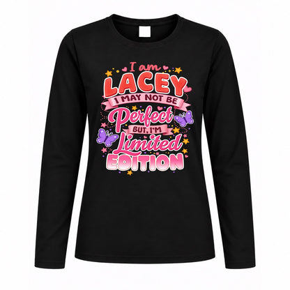 LACEY TT42 Personalized Shirt – I May Not Be Perfect, But I’m Limited Edition