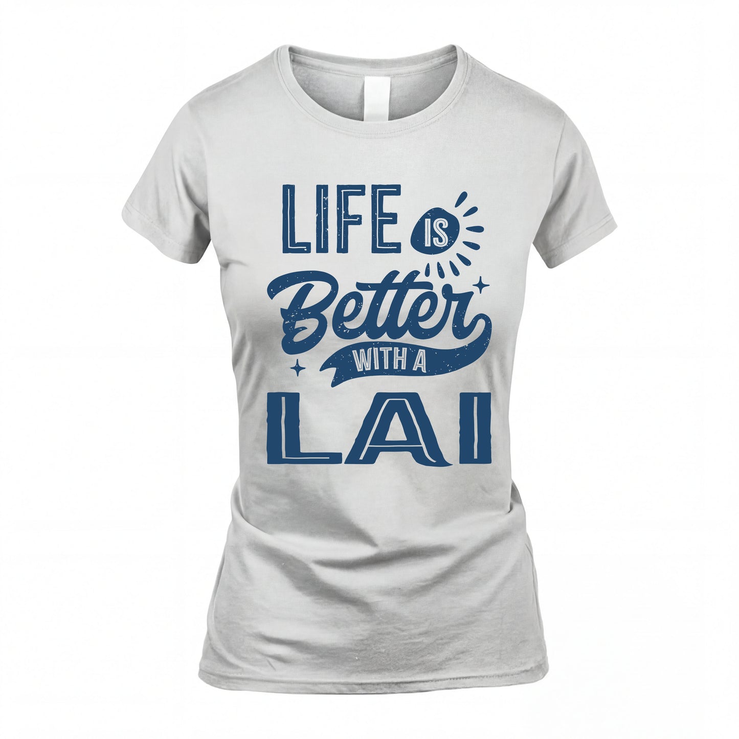 LAI HH88-K2–Personalized Name Quote T-Shirt Life Is Better With Unisex Gift
