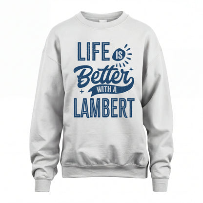 LAMBERT HH88-K2–Personalized Name Quote T-Shirt Life Is Better With Unisex Gift