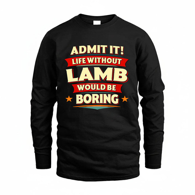 LAMB HH88-K2-106–Personalized Funny Quote Apparel “Life Without NAME Would Be Boring”
