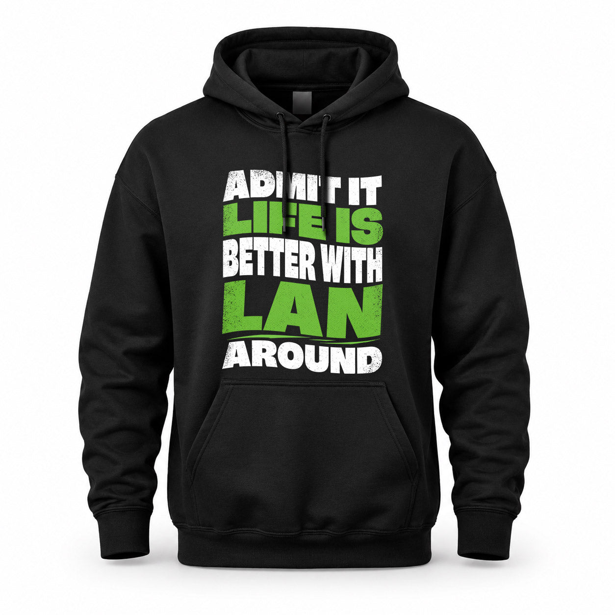 LAN KTT19-K098-189 – Personalized Funny Quote Apparel “Admit It, Life Is Better With NAME Around”