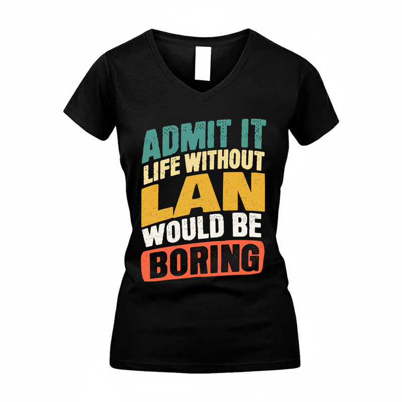 LAN TP88-K4-229–Personalized Funny Quote Apparel “Life Without NAME Would Be Boring”