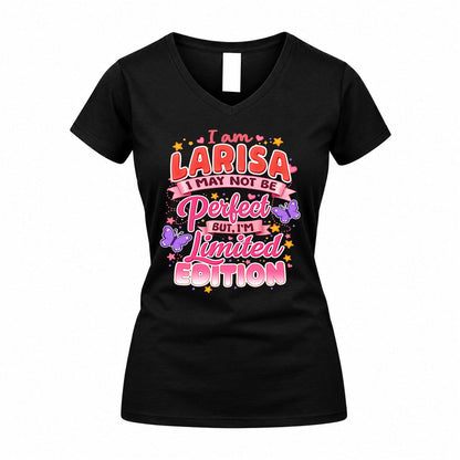 LARISA TT42 Personalized Shirt – I May Not Be Perfect, But I’m Limited Edition