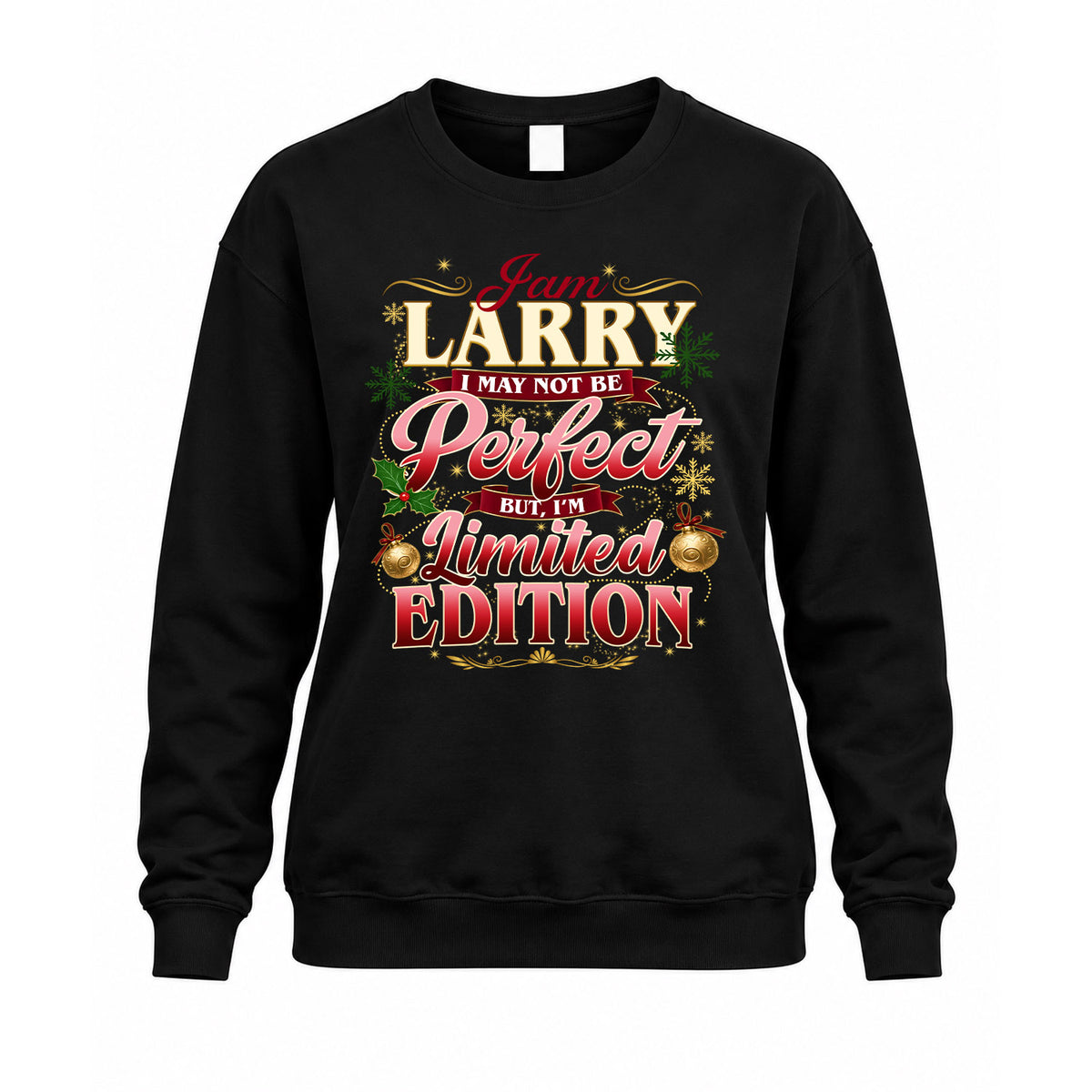 LARRY KTT-TT43 Personalized Funny Quote Apparel
