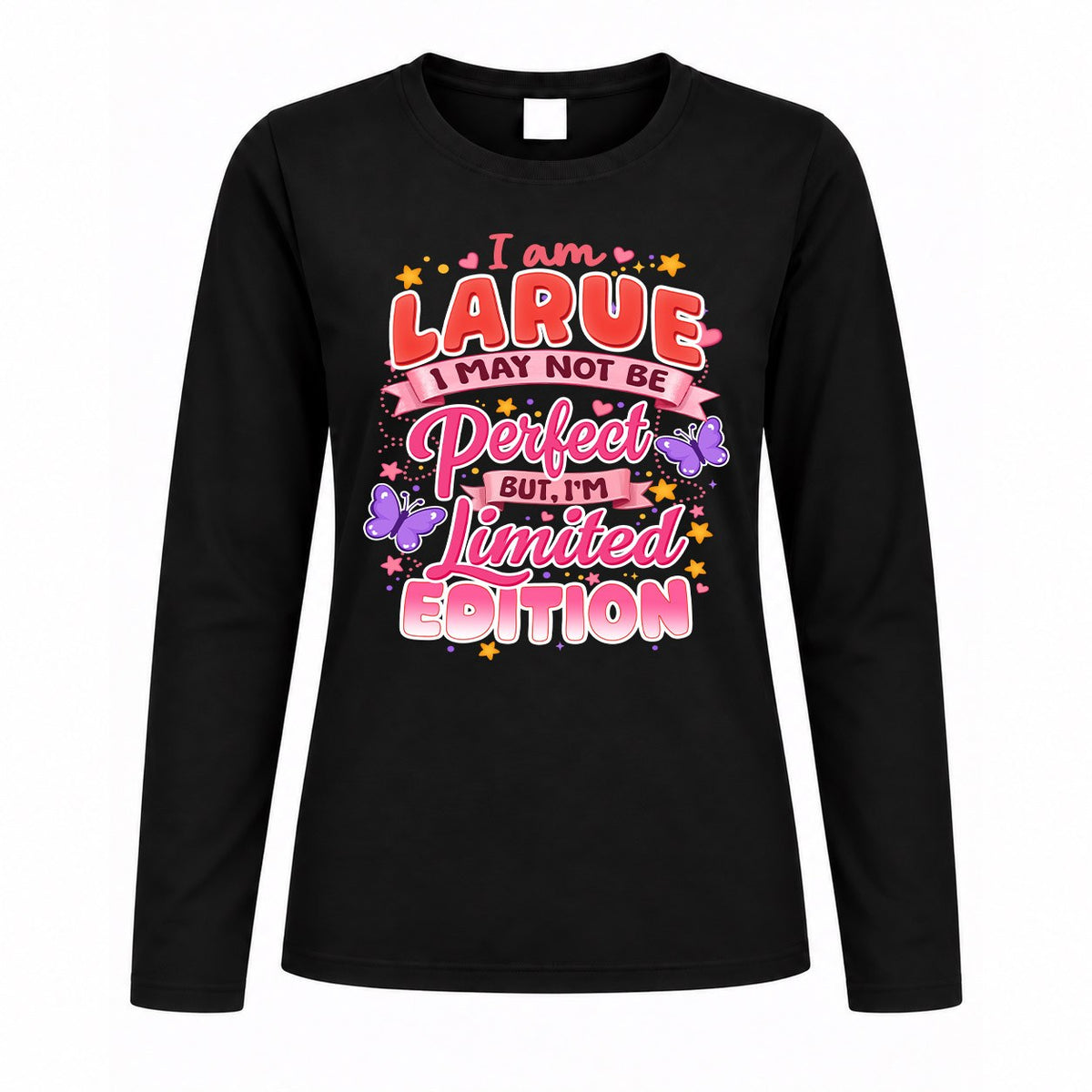 LARUE TT42 Personalized Shirt – I May Not Be Perfect, But I’m Limited Edition