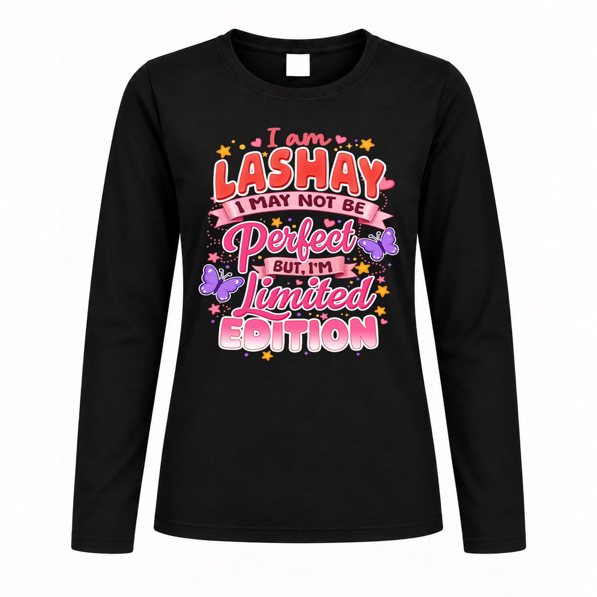 LASHAY TT42 Personalized Shirt – I May Not Be Perfect, But I’m Limited Edition