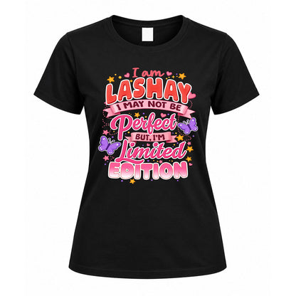 LASHAY TT42 Personalized Shirt – I May Not Be Perfect, But I’m Limited Edition