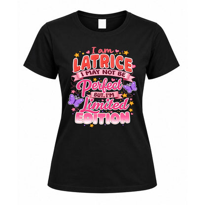 LATRICE TT42 Personalized Shirt – I May Not Be Perfect, But I’m Limited Edition