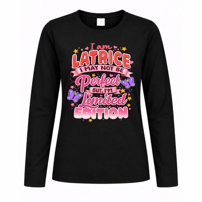 LATRICE TT42 Personalized Shirt – I May Not Be Perfect, But I’m Limited Edition