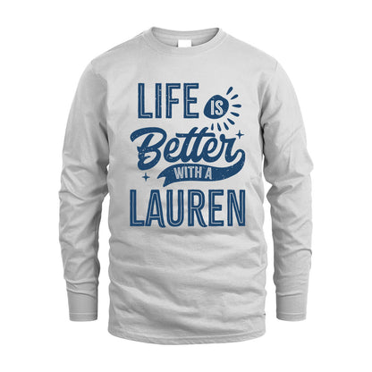 LAUREN HH88-K2–Personalized Name Quote T-Shirt Life Is Better With Unisex Gift
