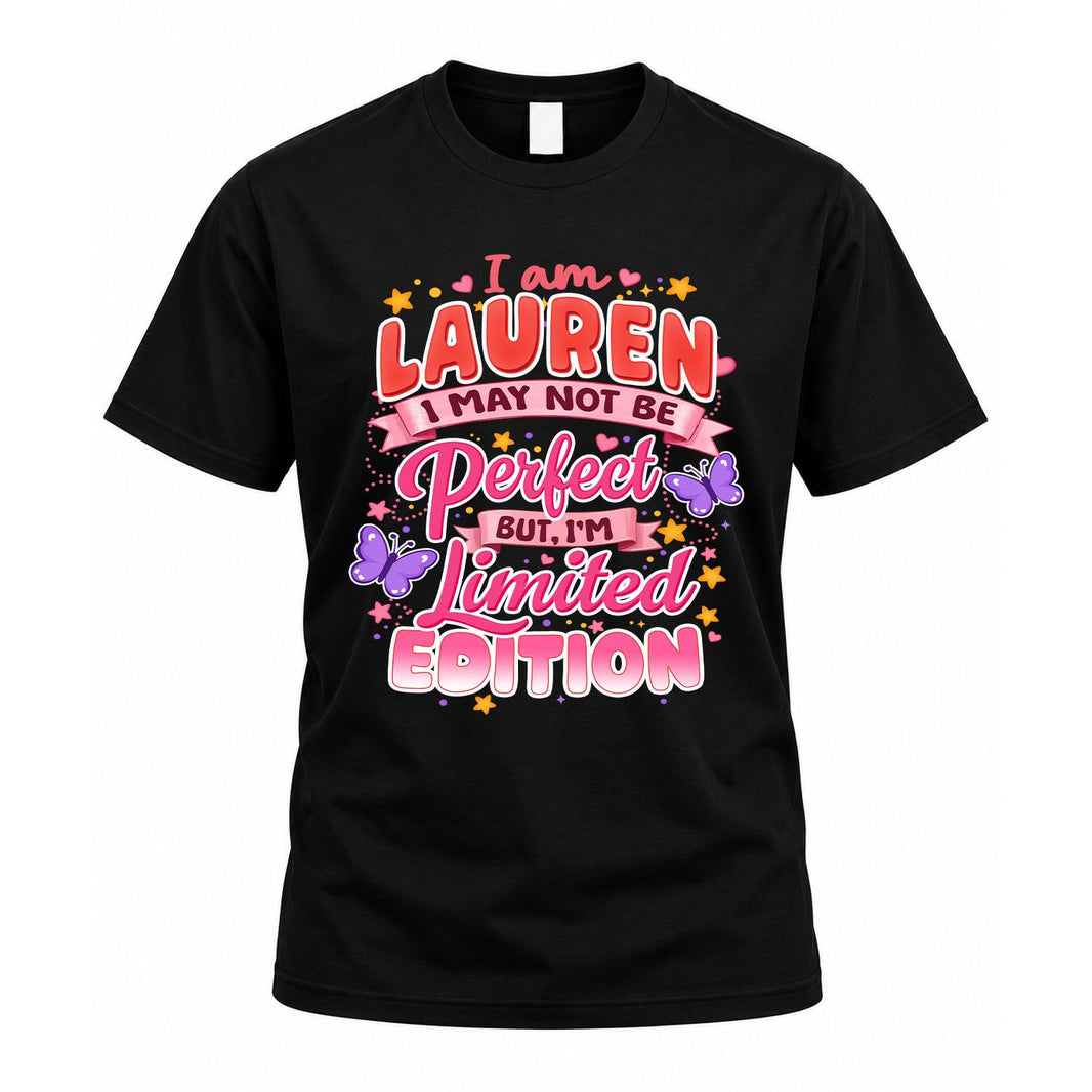 LAUREN TT42 Personalized Shirt – I May Not Be Perfect, But I’m Limited Edition