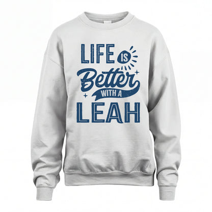 LEAH HH88-K2–Personalized Name Quote T-Shirt Life Is Better With Unisex Gift