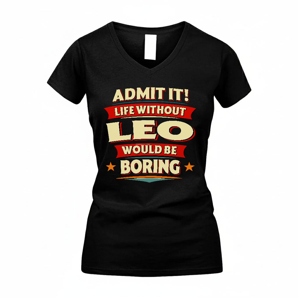 LEO HH88-K2-106–Personalized Funny Quote Apparel “Life Without NAME Would Be Boring”
