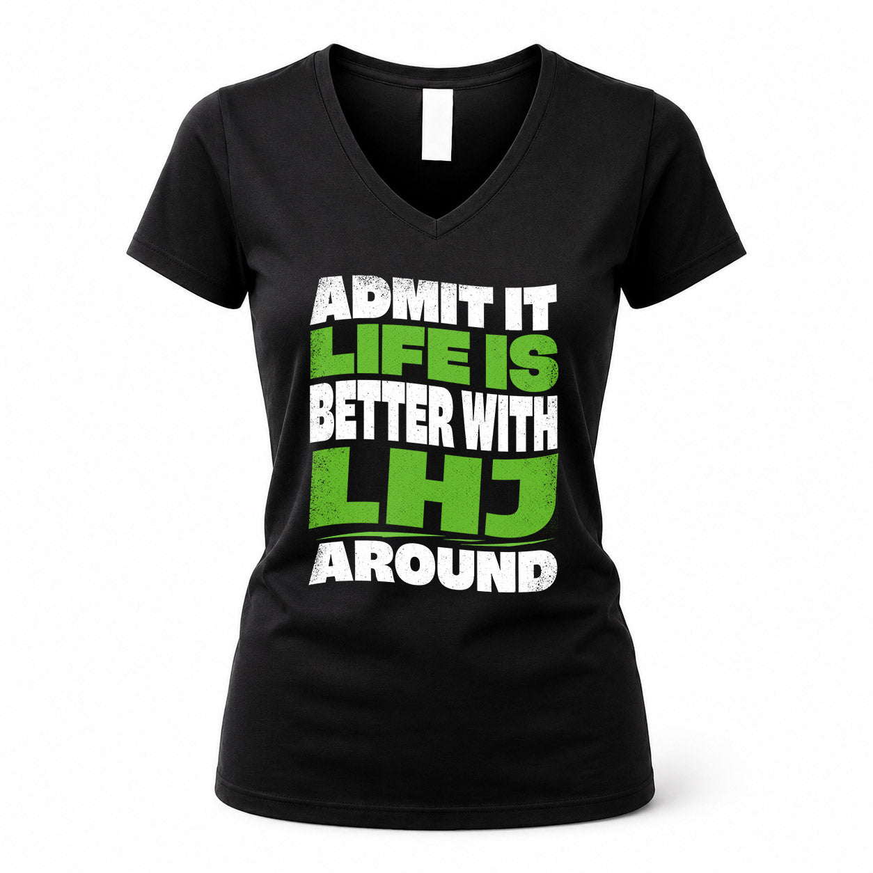 LHJ KTT19-K098-189 – Personalized Funny Quote Apparel “Admit It, Life Is Better With NAME Around”