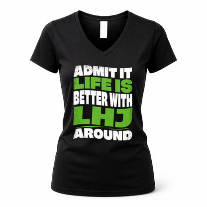 LHJ KTT19-K098-189 – Personalized Funny Quote Apparel “Admit It, Life Is Better With NAME Around”