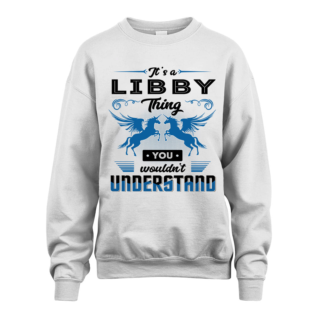LIBBY KTT-TT38 It’s a/an NAME Thing, You Wouldn’t Understand – Personalized Name T-Shirt